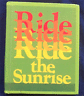 Ride the sunrise